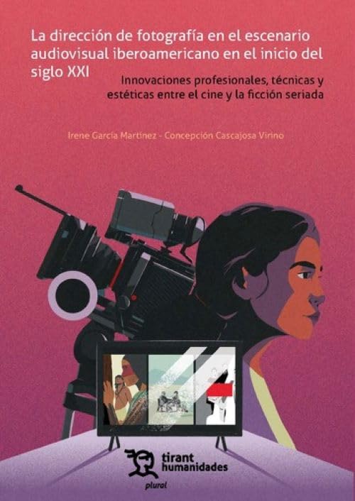 Libro: La dirección de fotografía en el escenario audiovisual iberoamericano: 1 (Plural)