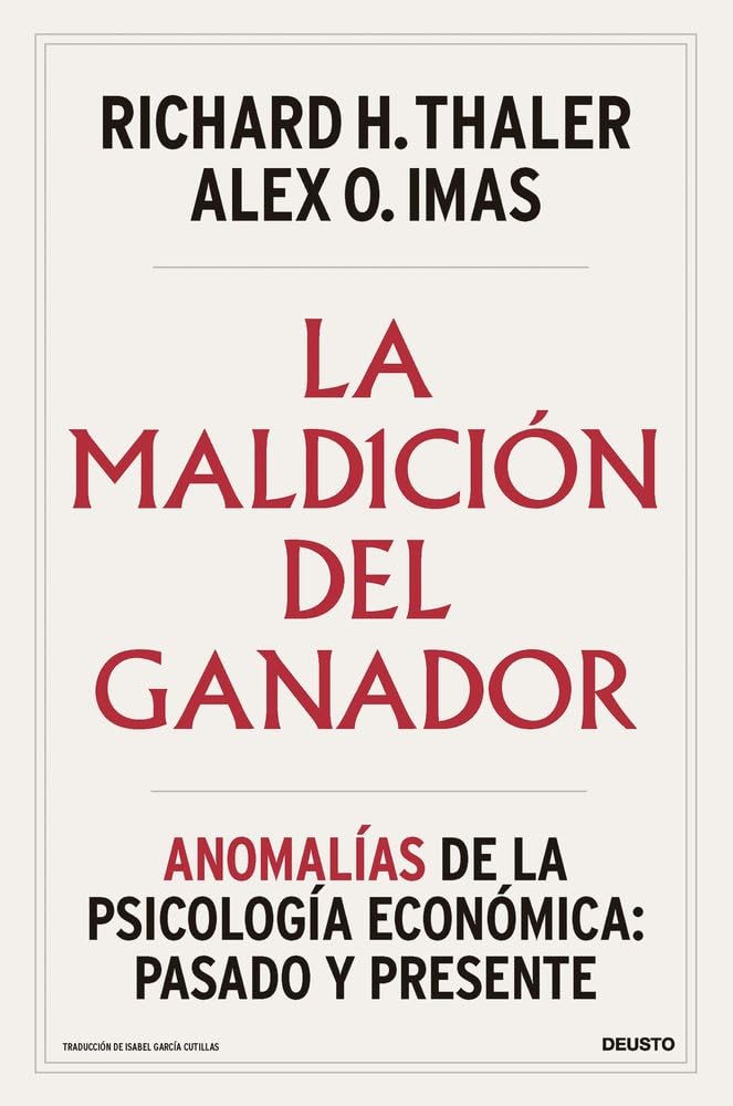 Libro: La maldición del ganador: Anomalías de la psicología económica: pasado y presente (Deusto)