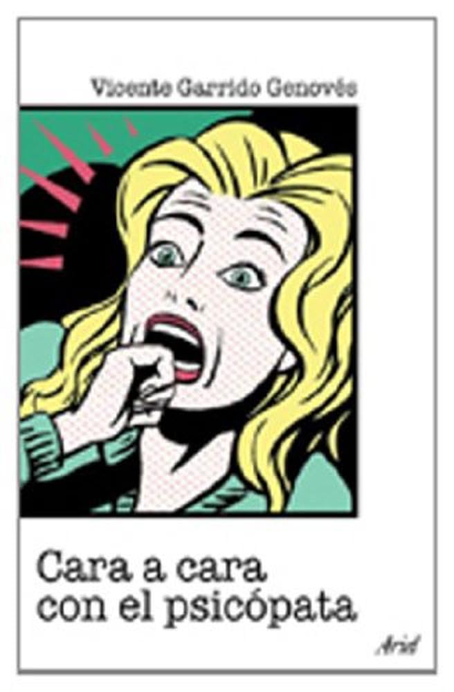 Libro: Cara a cara con el psicópata: 1 (Ariel Arte y Patrimonio)
