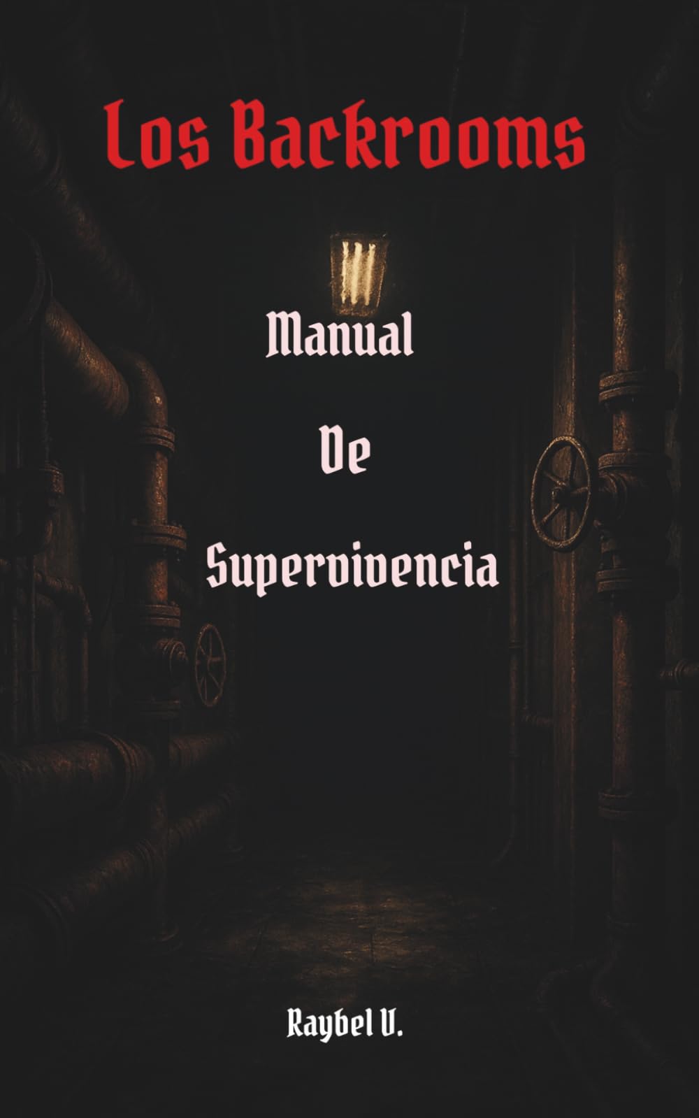 Libro: Los Backrooms:: Manual de Supervivencia: 1 (Los Backrooms – Serie Completa Español)