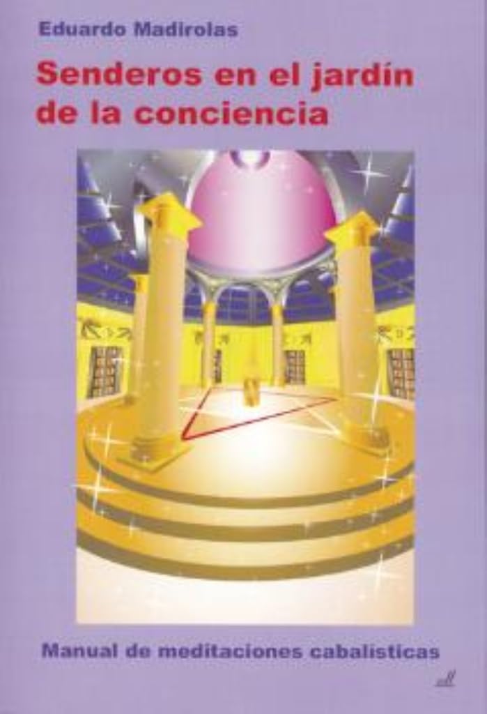 Libro: Senderos en el Jardín de la Conciencia: Manual de meditaciones cabalísticas