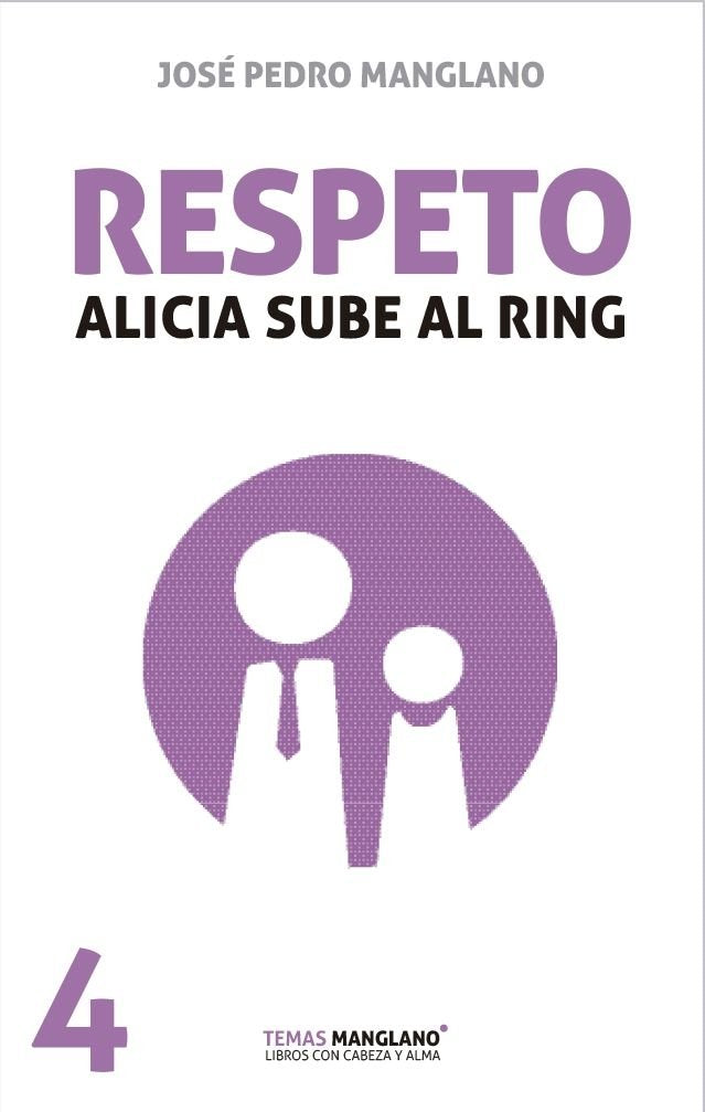 Libro: Respeto: Alicia sube al ring (Temas Manglano) (Spanish Edition)