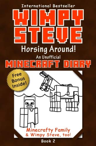 Libro: Wimpy Steve Book 2: Horsing Around! (An Unofficial Minecraft Diary Book): Volume 2 (Minecraft Diary: Wimpy Steve)