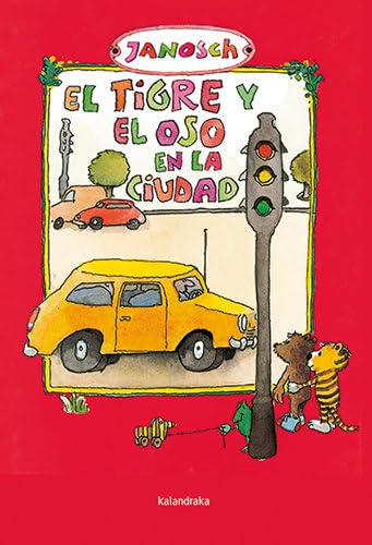Libro: El tigre y el oso en la ciudad (Clásicos contemporáneos)