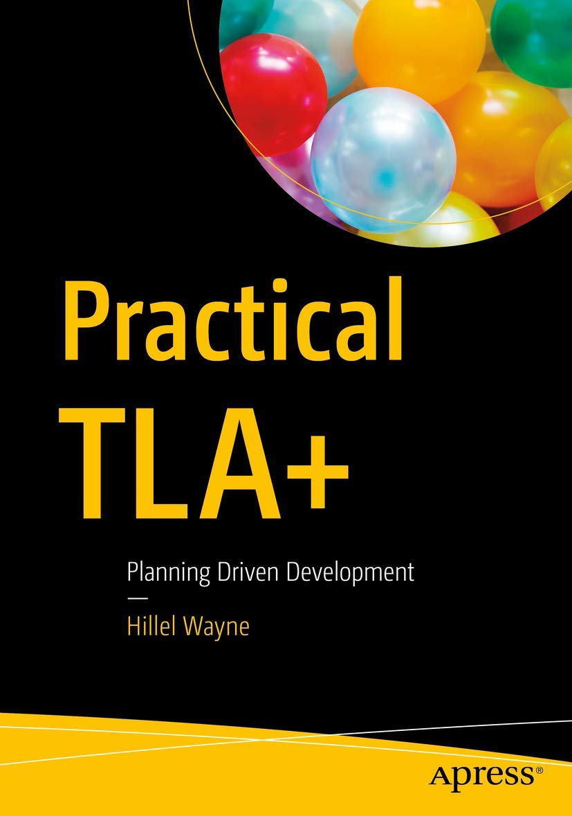 Libro: Practical TLA+: Planning Driven Development