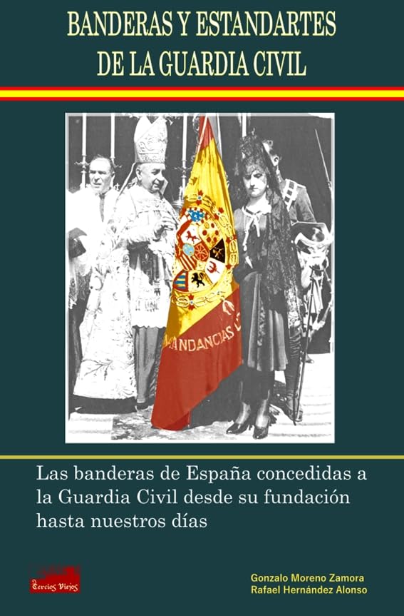 Libro: BANDERAS Y ESTANDARTES DE LA GUARDIA CIVIL
