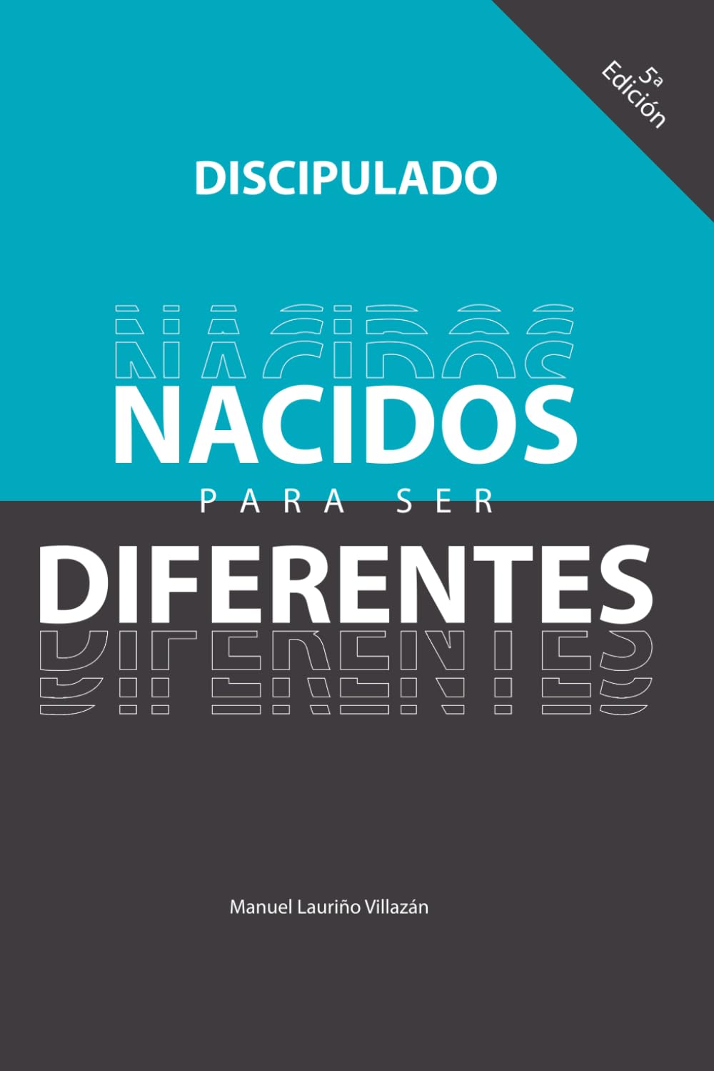 Libro: Discipulado: Nacidos para ser diferentes