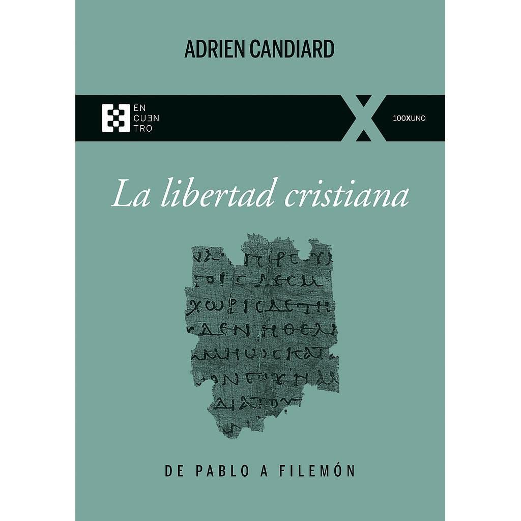 Libro: La libertad cristiana: De Pablo a Filemón: 94 (100XUNO)