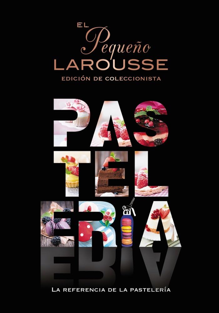 Libro: El Pequeño Larousse de la pastelería: La referencia de la pastelería