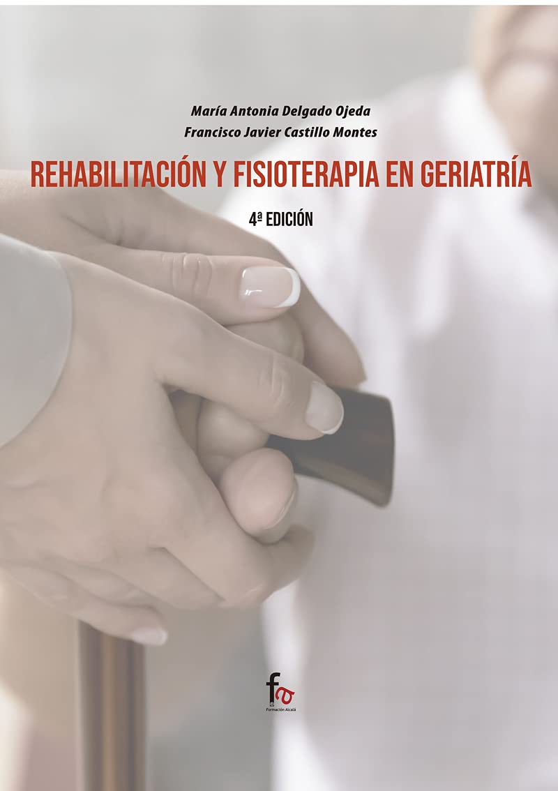 Libro: REHABILITACIÓN Y FISIOTERAPIA EN GERIATRÌA-4ºEDICIÓN