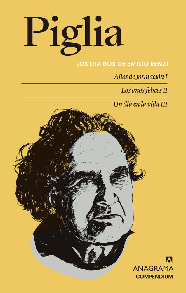 Libro: Los diarios de Emilio Renzi: Años de formación I | Los años felices II | Un día en la vida III (Spanish Edition)
