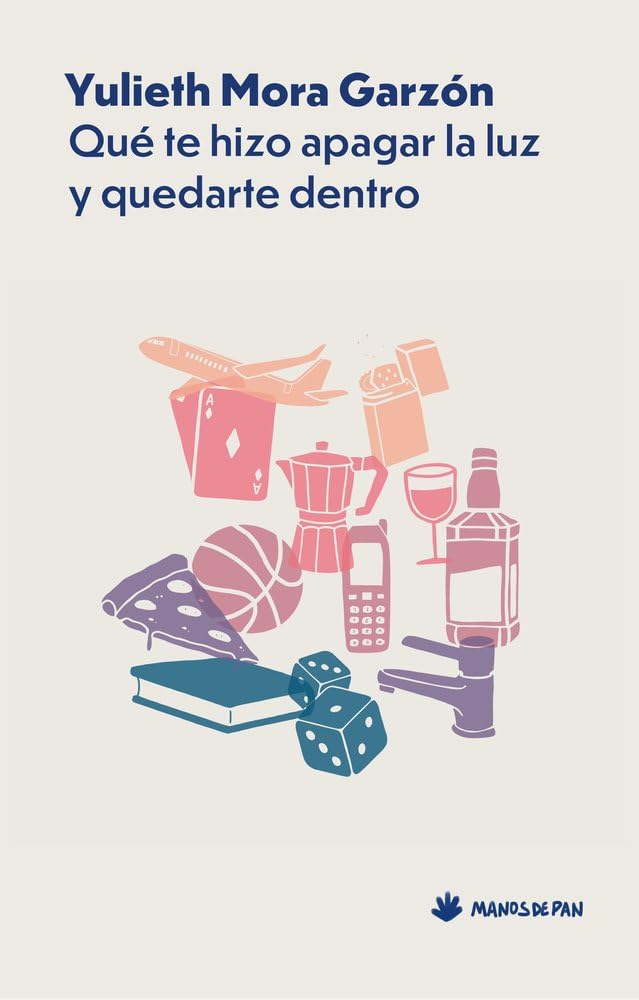 Libro: Qué te hizo apagar la luz y quedarte dentro