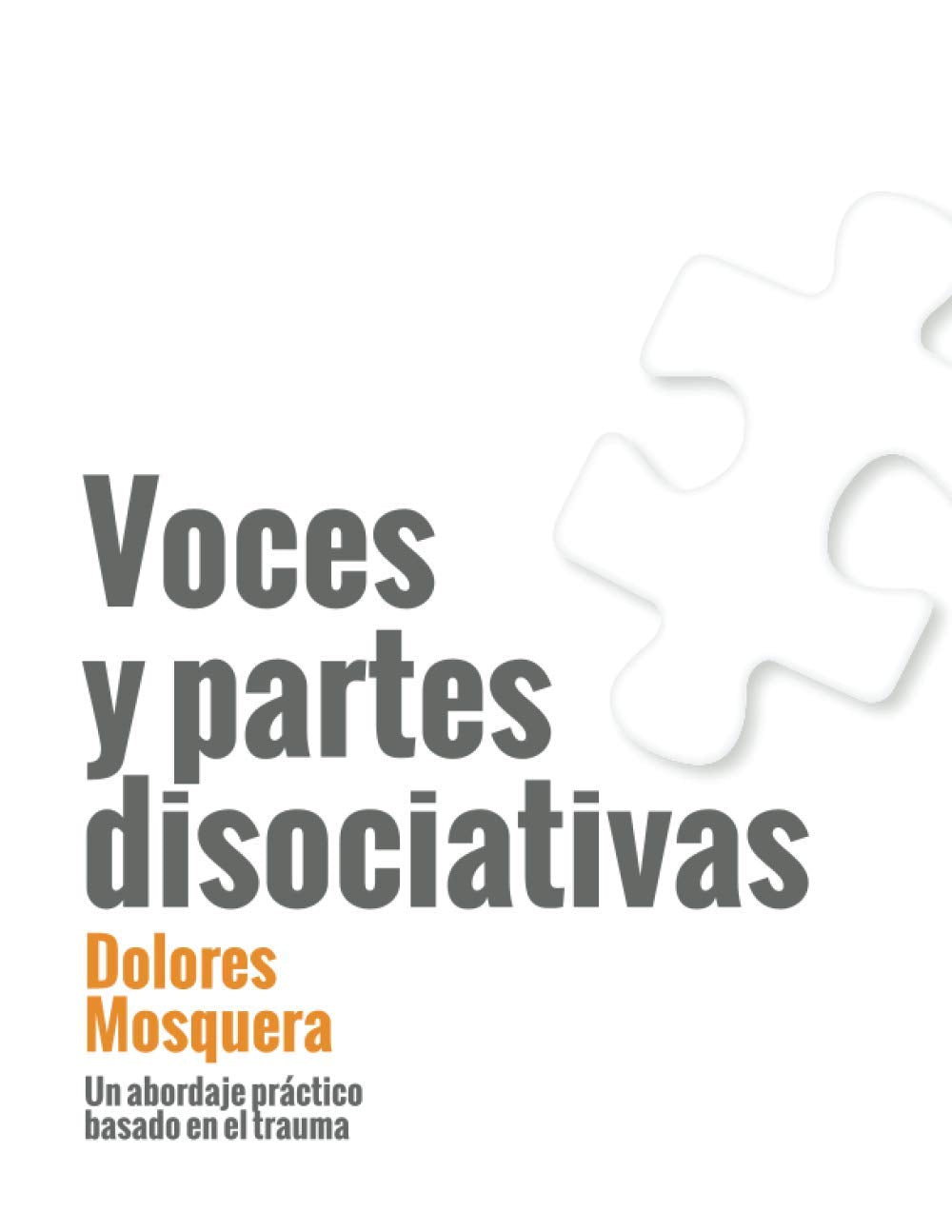 Libro: Voces y partes disociativas: Un abordaje práctico basado en el trauma