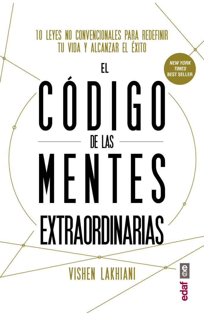 El código de las mentes extraordinarias: 10 leyes no convencionales para redefi nir tu vida y alcanzar el éxito (Psicología y autoayuda)