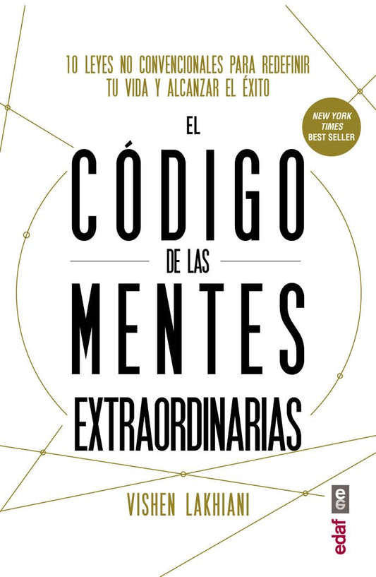 El código de las mentes extraordinarias: 10 leyes no convencionales para redefi nir tu vida y alcanzar el éxito (Psicología y autoayuda)