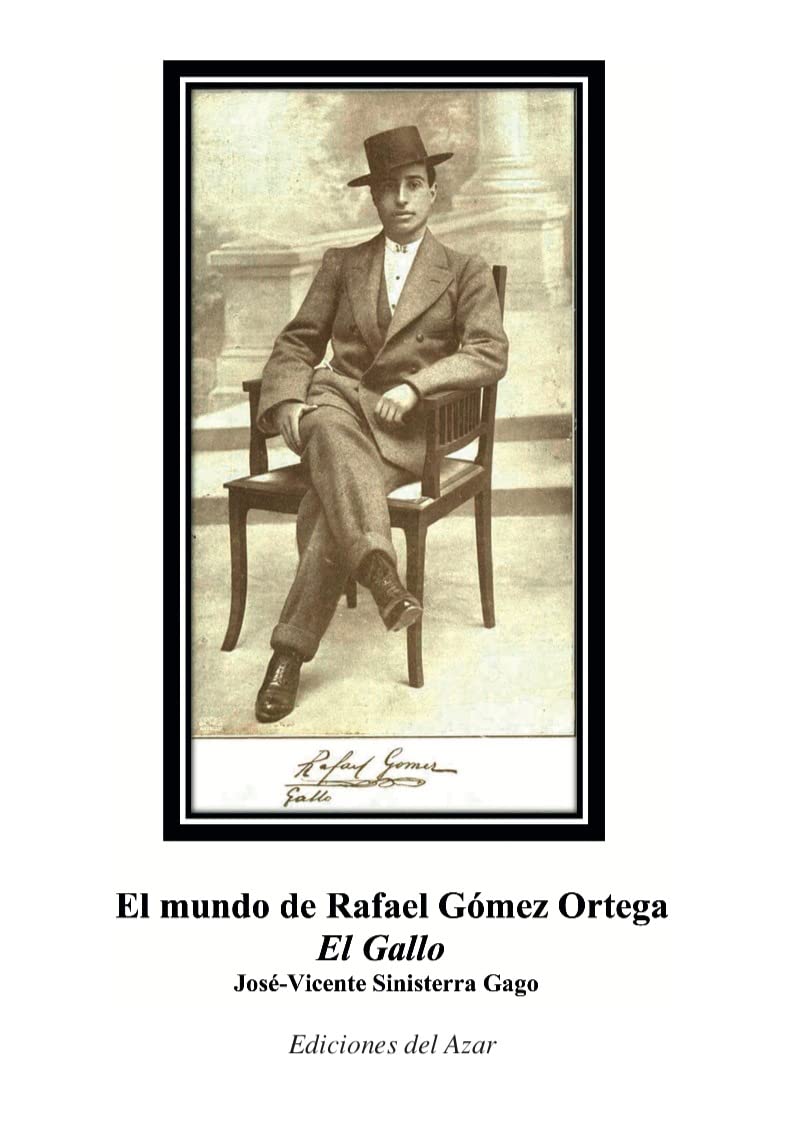 Libro: El Mundo de Rafael Gómez Ortega: El Gallo