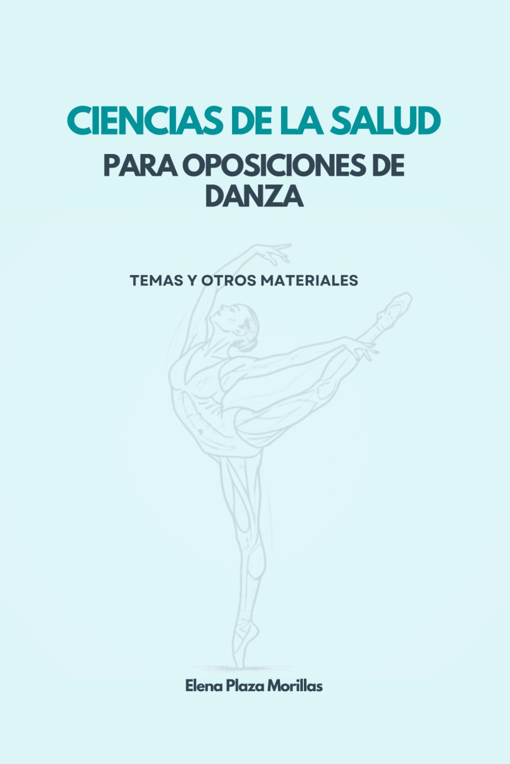 Libro: CIENCIAS DE LA SALUD PARA OPOSICIONES DE DANZA: Temas y otros materiales