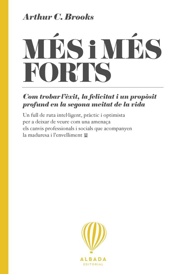 Més i més forts: Com trobar l'èxit, la felicitat i un propòsit profund en la (LA REPENSADA)