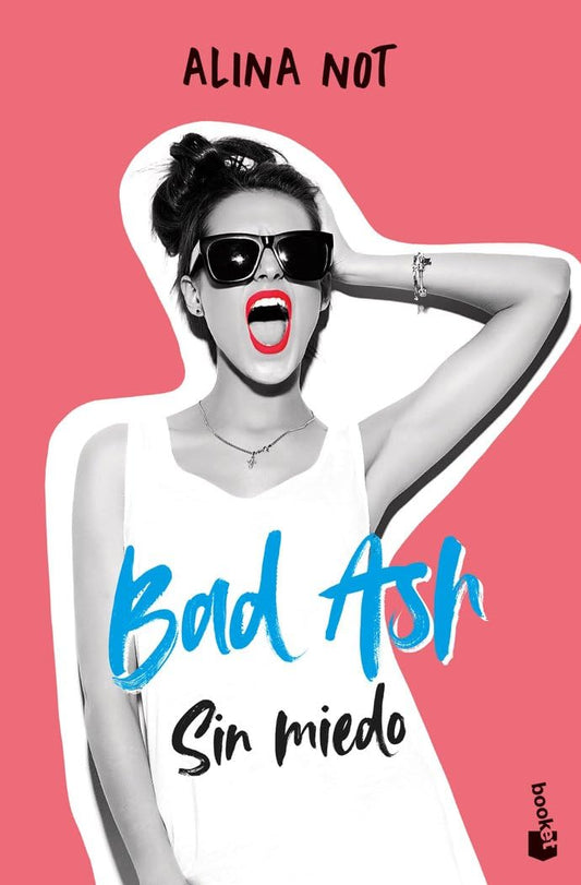 Bad Ash 2. Sin miedo (Novela)