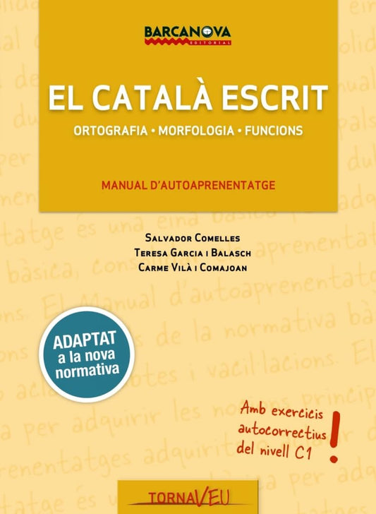 El català escrit. Nivell Suficiència.C1: Ortografia. Morfologia. Funcions