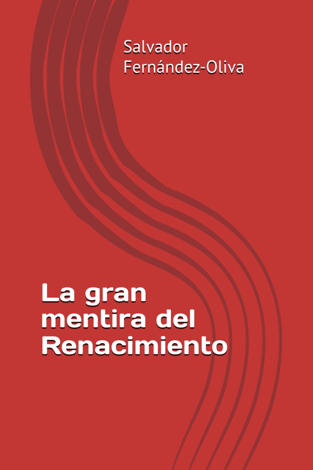 Libro: La gran mentira del Renacimiento (Spanish Edition)
