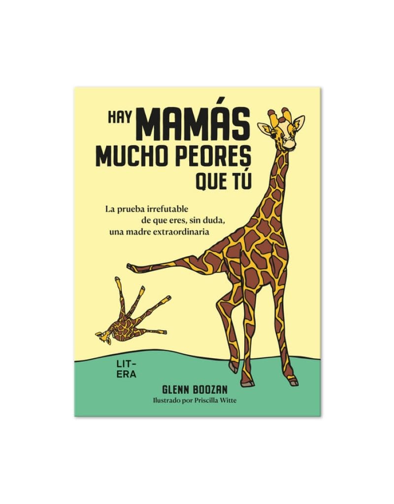 Libro: Hay mamás mucho peores que tú (Maternidad)
