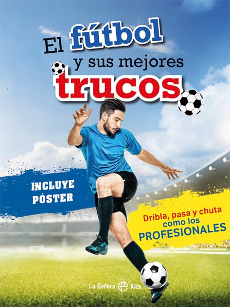 Libro: El fútbol y sus mejores trucos (La Esfera Kids)