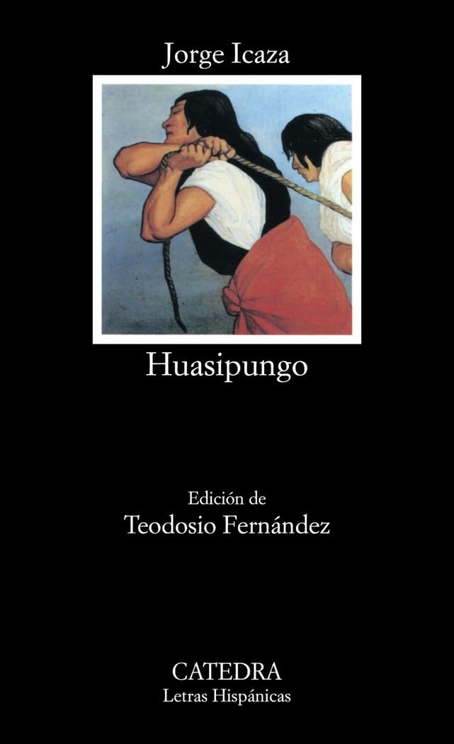 Libro: Huasipungo (Letras Hispanicas) (Spanish Edition)