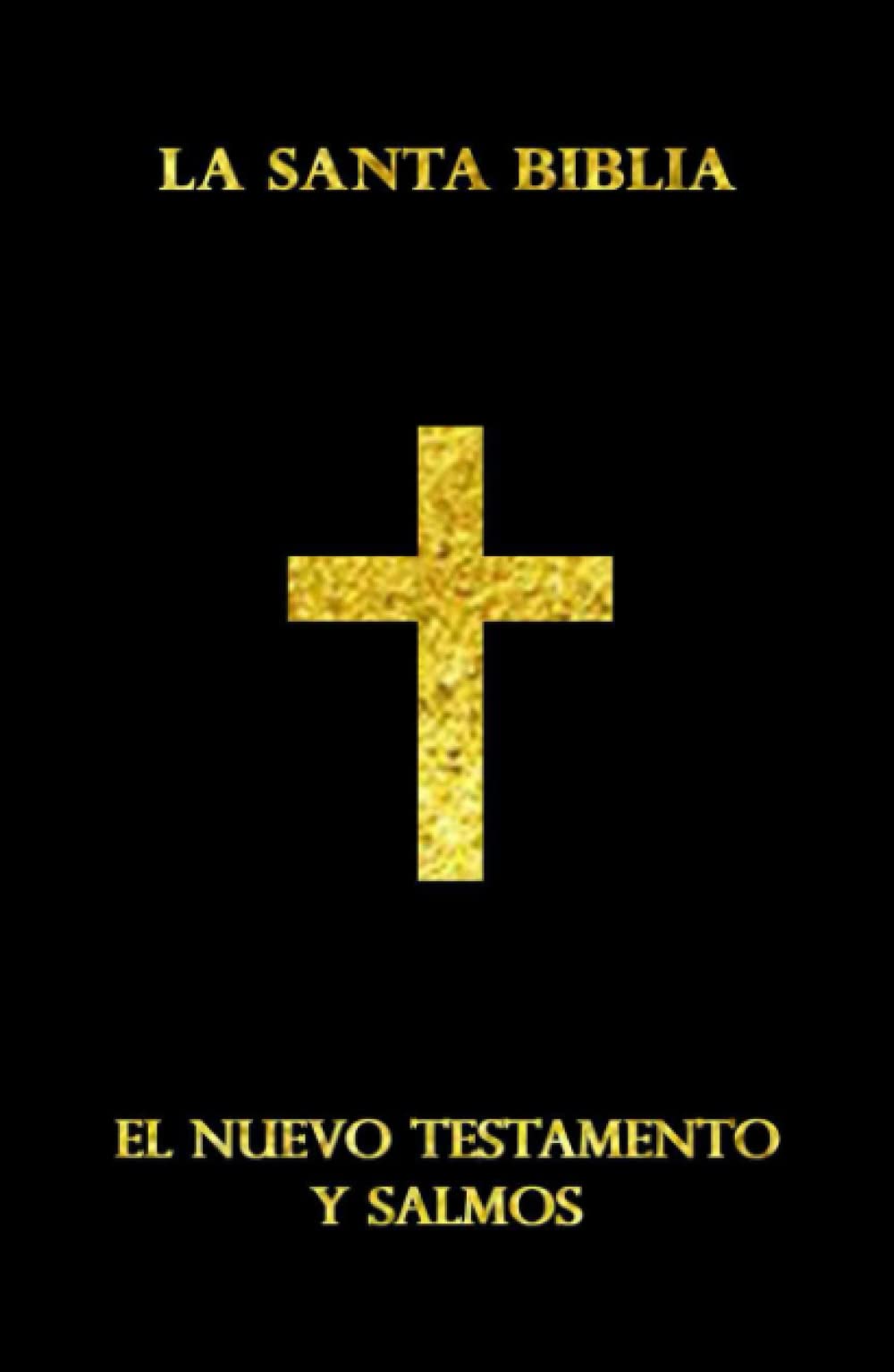 Libro: La Santa Biblia: El Nuevo Testamento Y Salmos Letras Grandes Español: La Sagrada Biblia Nuevo Testamento Y Salmos El Libro del Pueblo de Dios (Spanish Edition)