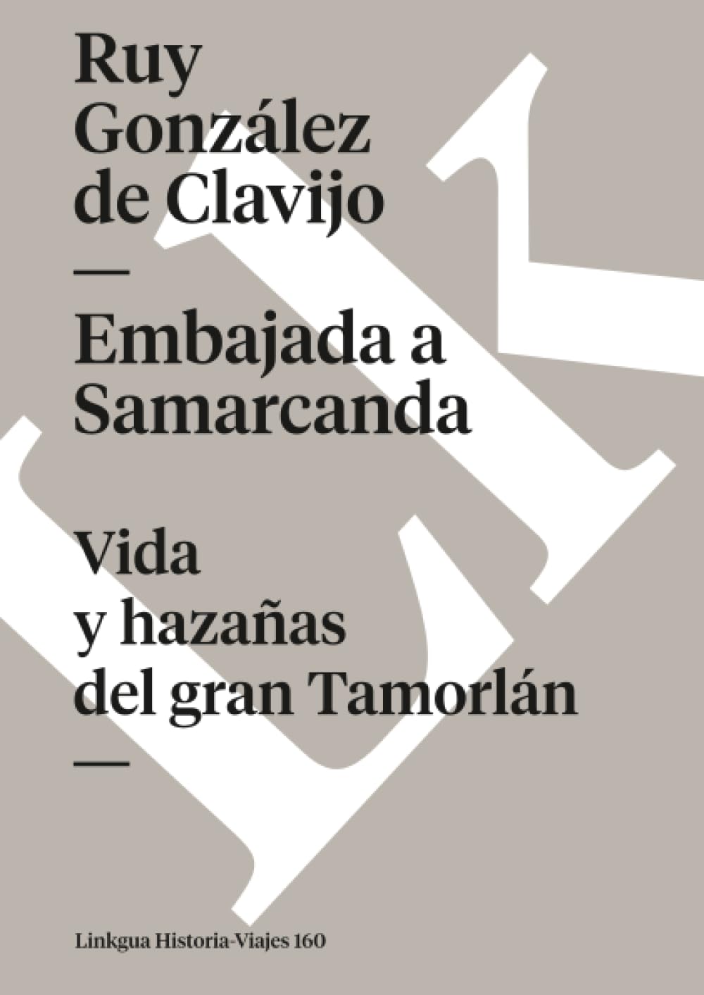Libro: Viaje a Samarcanda: Vida y hazanas del gran Tamorlan