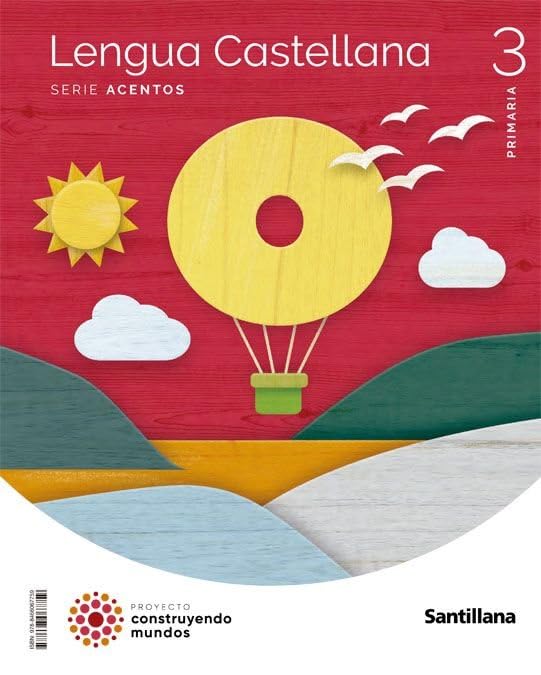 Libro: LENGUA CASTELLANA SERIE ACENTOS 3 PRIMARIA CONSTRUYENDO MUNDOS
