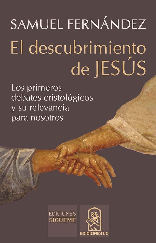 Libro: El descubrimiento de Jesús: Los primeros debates cristológicos y su relevancia para nosotros: 253 (Nueva Alianza)