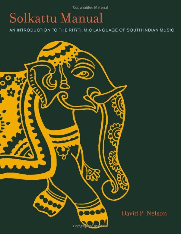 Libro: Solkattu Manual: An Introduction to the Rhythmic Language of South Indian Music (Music / Culture)