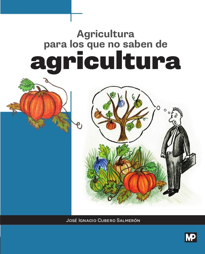 Libro: AGRICULTURA PARA LOS QUE NO SABEN DE AGRICULTURA