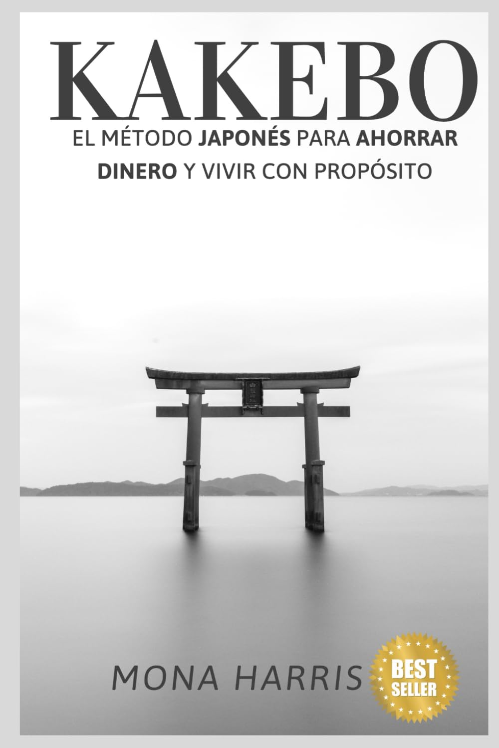Libro: KAKEBO: El Método Japonés para Ahorrar Dinero y Vivir con Propósito: El Camino Japonés hacia el Éxito Financiero Personal. Minimalismo. Cómo Ahorrar ... Vivir con Menos pero Mejor (Spanish Edition)