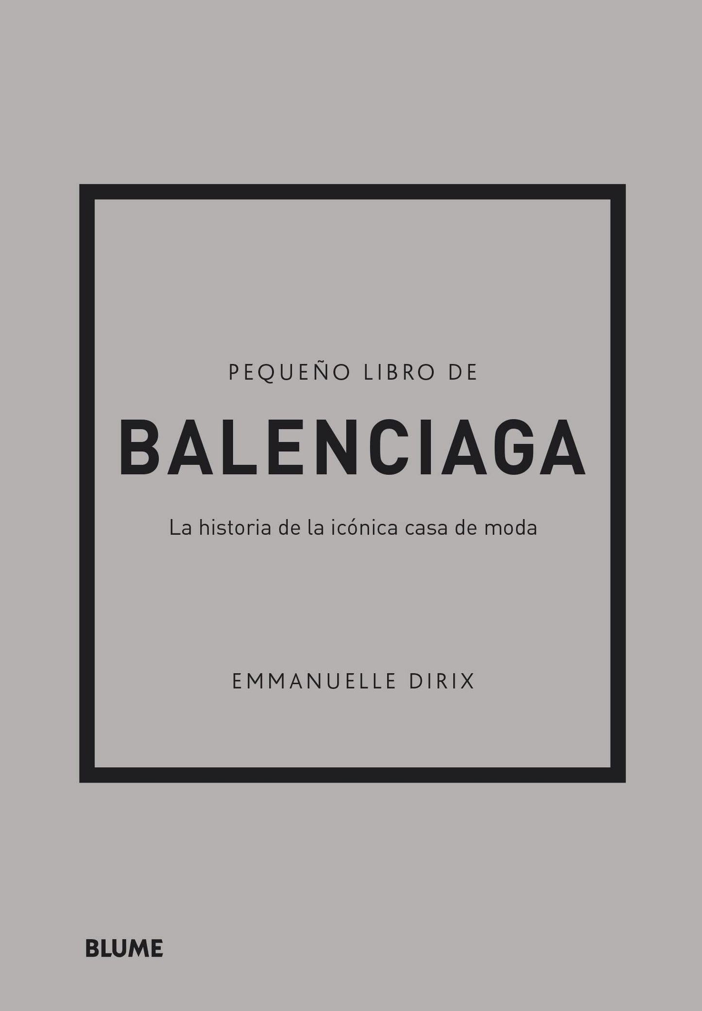 Libro: Pequeño libro de Balenciaga: La historia de la icónica casa de moda