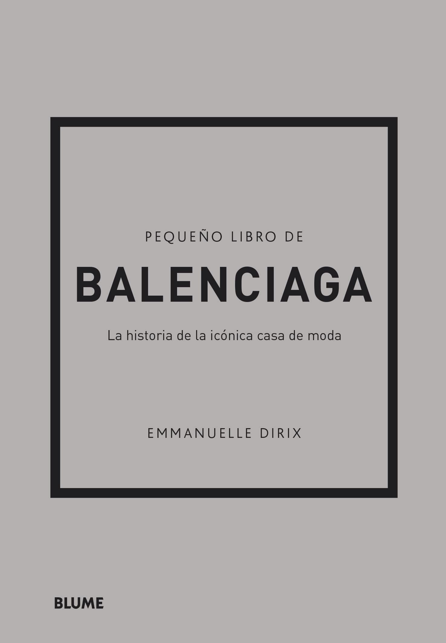 Libro: Pequeño libro de Balenciaga: La historia de la icónica casa de moda