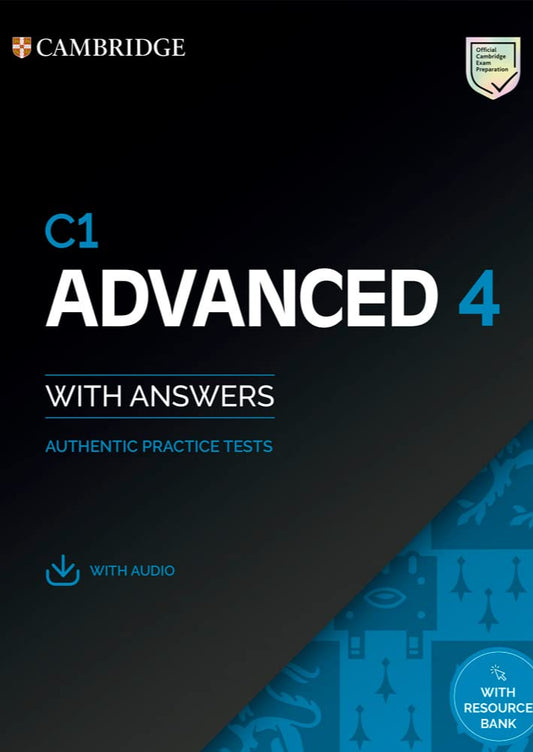 C1 Advanced 4. Practice Tests with Answers, Audio and Resource Bank.