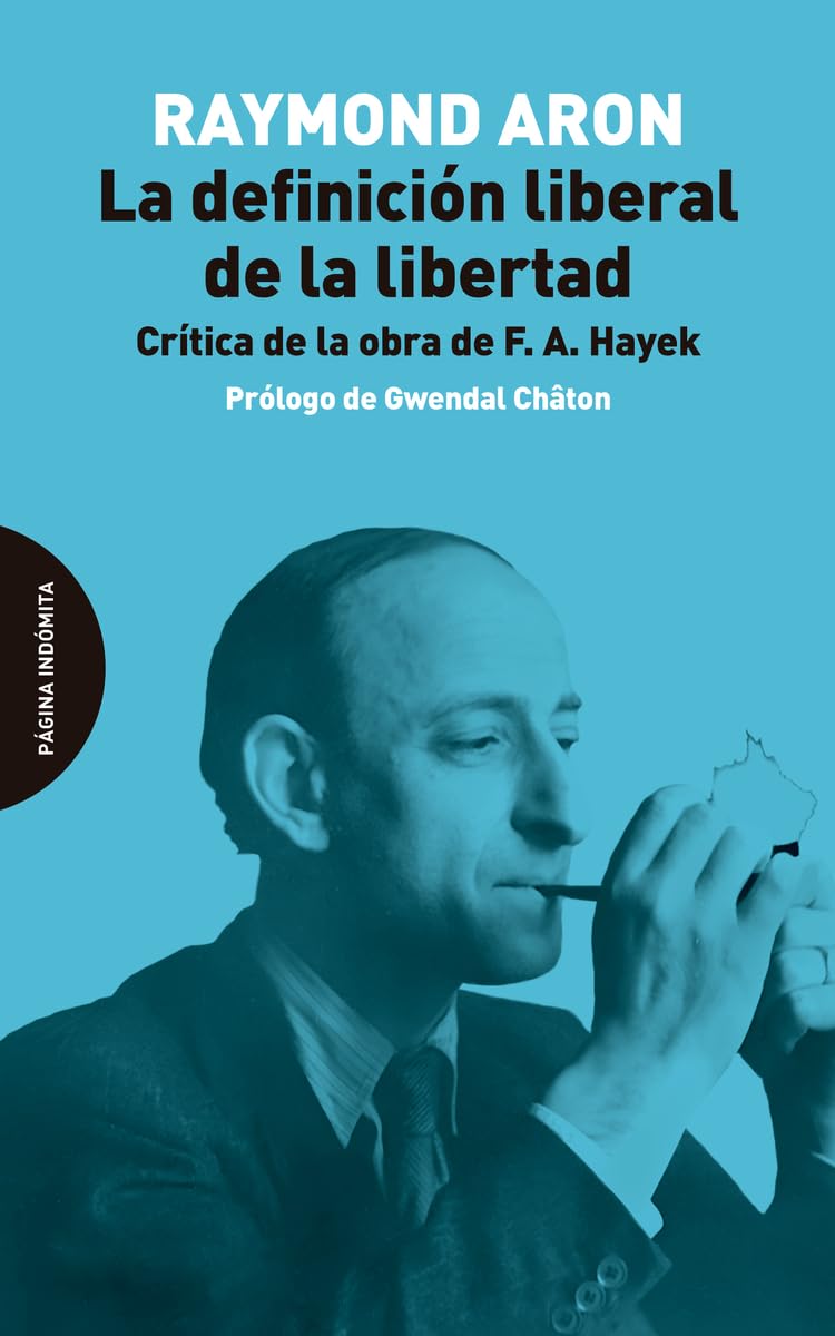 Libro: La definición liberal de la libertad: Crítica de la obra de F. A. Hayek