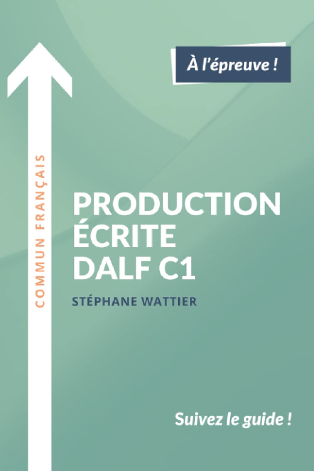 Libro: Production écrite DALF C1 (French Edition)