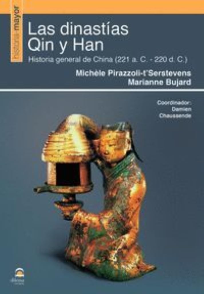 Libro: Las dinastías Qin y Han: Historia general de China (221 a.C. – 220 d.C.)