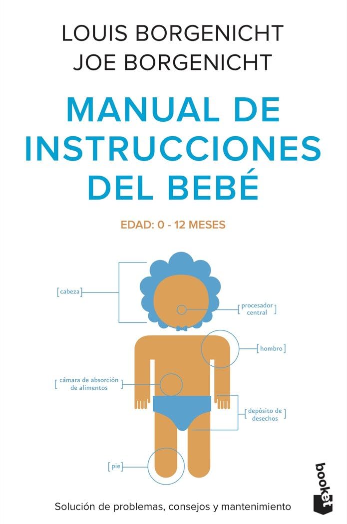 Libro: Manual de instrucciones del bebé: Solución de problemas, consejos y mantenimiento (Familia)