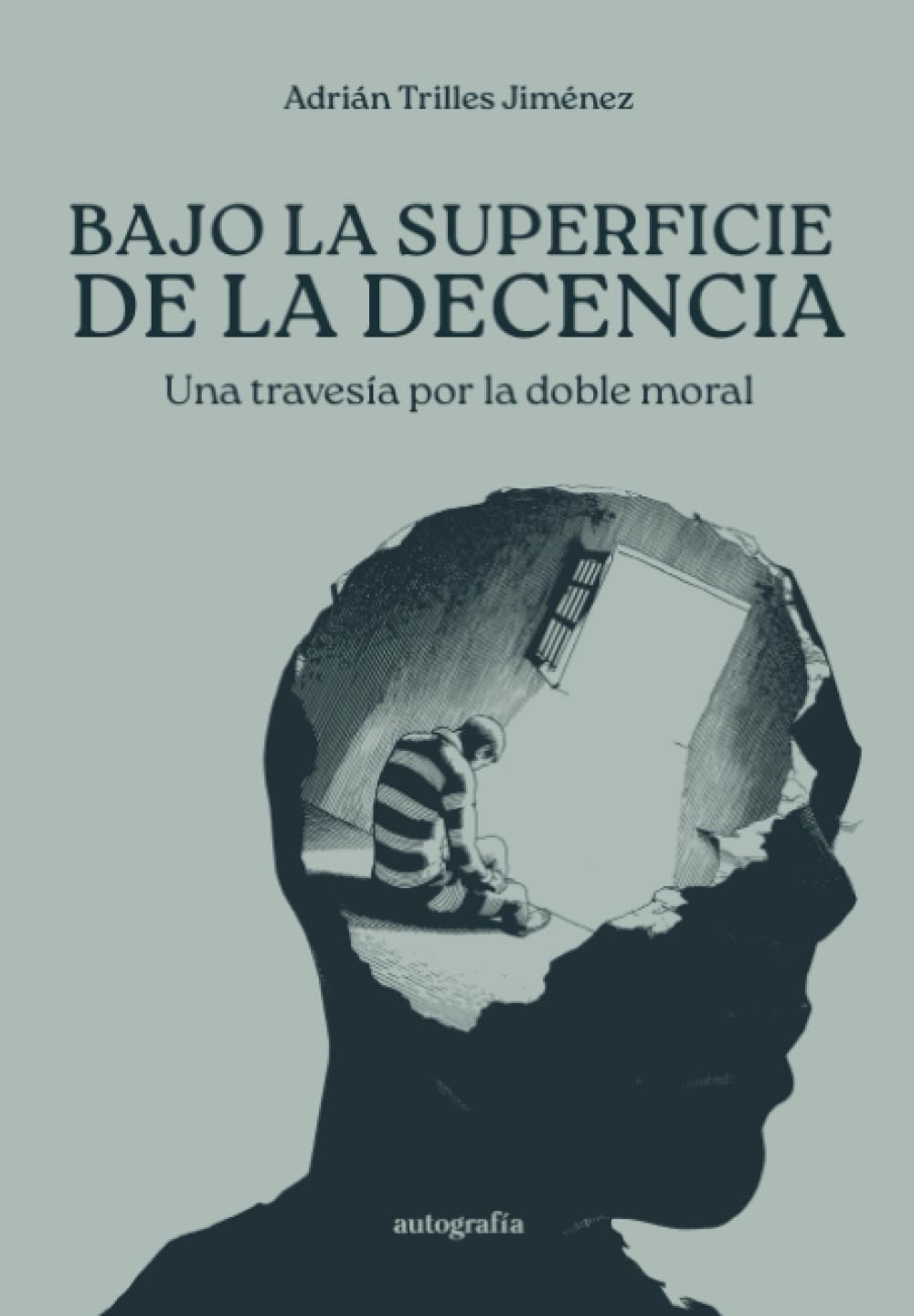 Libro: Bajo la superficie de la decencia (Spanish Edition)