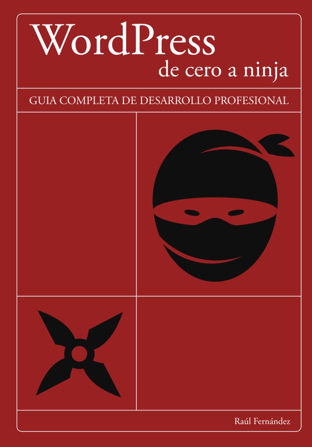 Libro: WordPress: de Cero a Ninja: La guía completa de desarrollo profesional