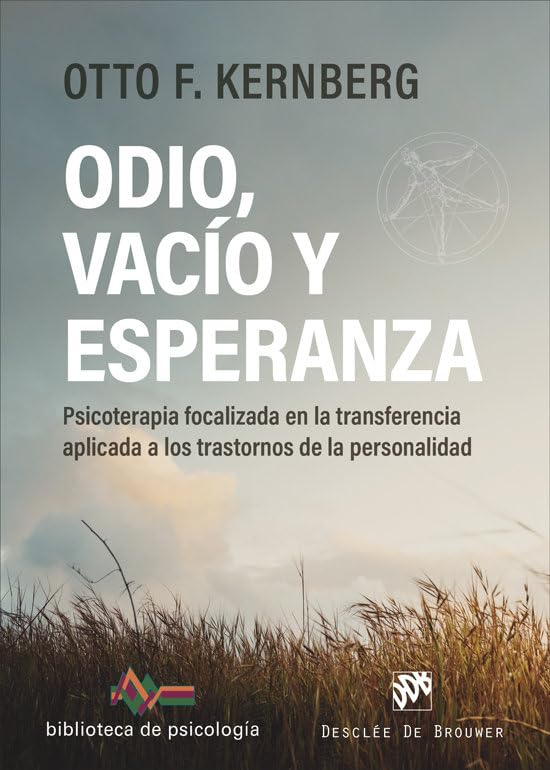 Libro: Odio, vacío y esperanza. Psicoterapia focalizada en la transferencia aplicada a: 276 (Biblioteca de Psicología)