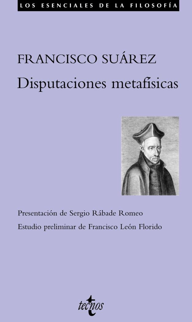 Libro: Disputaciones metafísicas (Filosofía - Los esenciales de la Filosofía)
