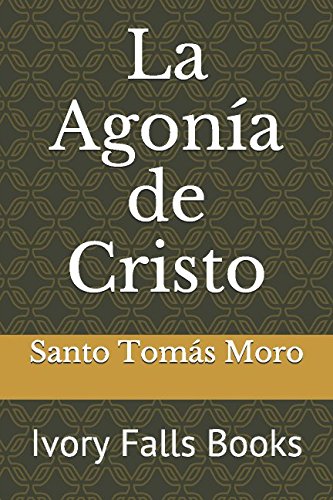 Libro: La Agonía de Cristo