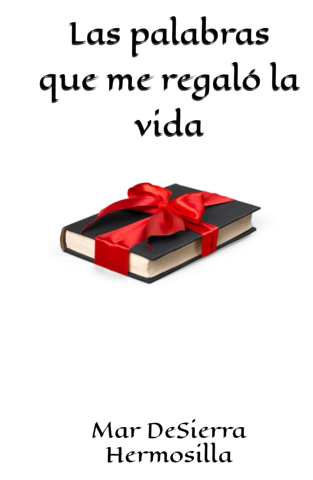 Libro: Las palabras que me regaló la vida