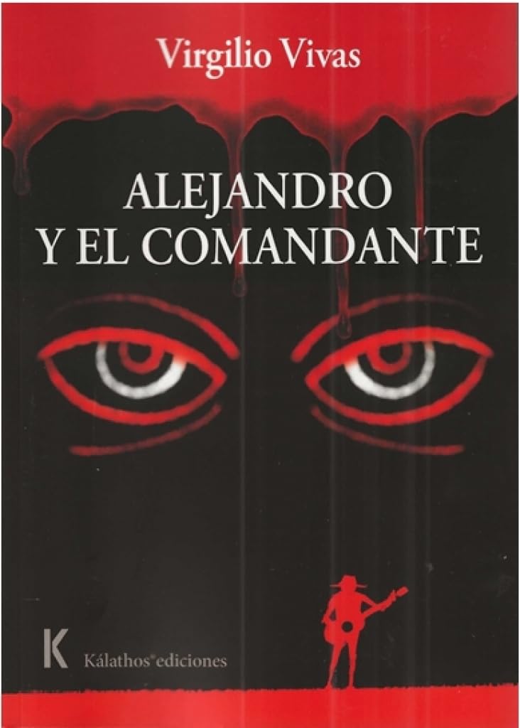 Libro: ALEJANDRO Y EL COMANDANTE: 38 (Narrativa)