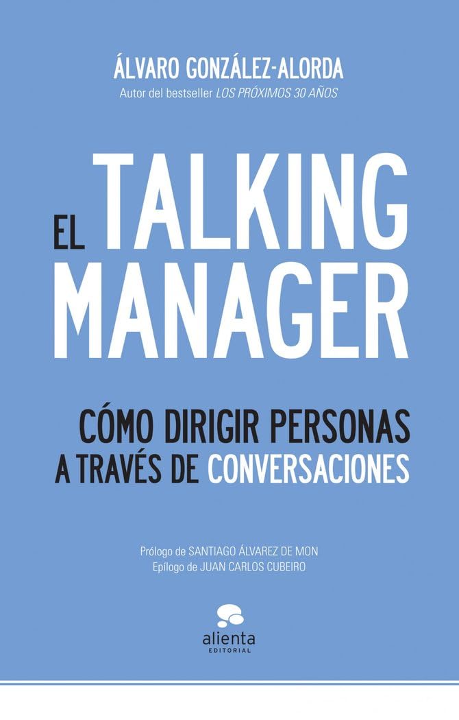 Libro: El Talking Manager: Cómo dirigir personas a través de conversaciones (Alienta)